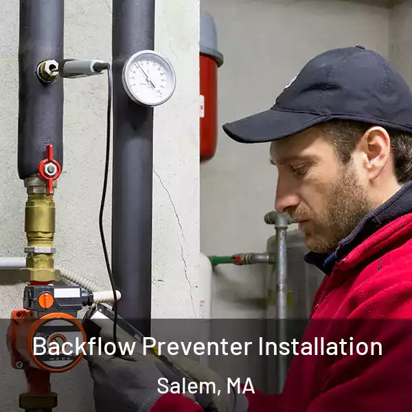  Backflow Preventer Installation Salem, MA