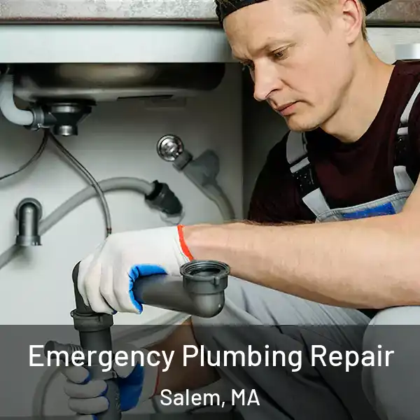  Emergency Plumbing Repair Salem, MA