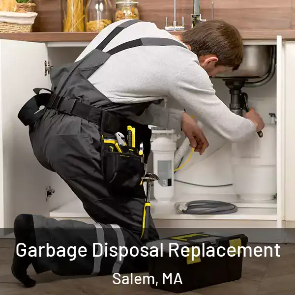  Garbage Disposal Replacement Salem, MA