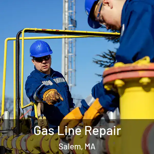  Gas Line Repair Salem, MA