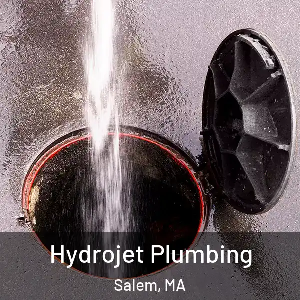  Hydrojet Plumbing Salem, MA