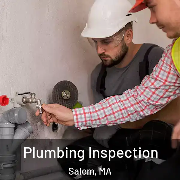  Plumbing Inspection Salem, MA