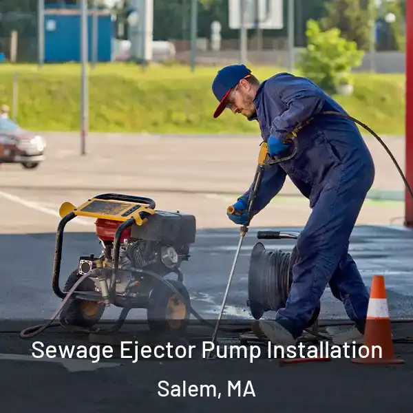  Sewage Ejector Pump Installation Salem, MA