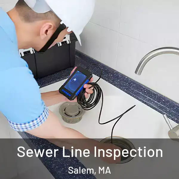  Sewer Line Inspection Salem, MA