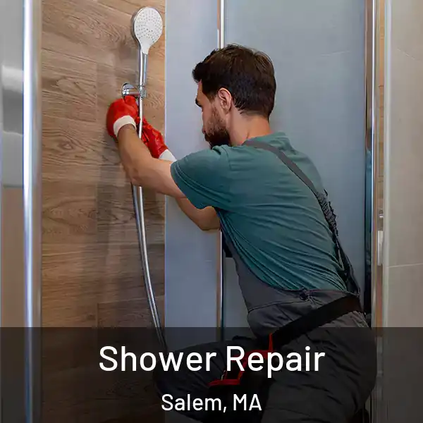  Shower Repair Salem, MA