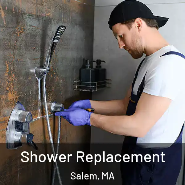  Shower Replacement Salem, MA