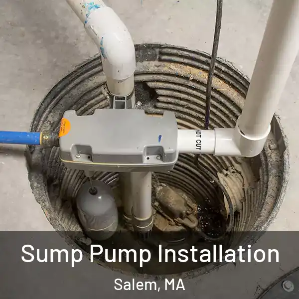  Sump Pump Installation Salem, MA