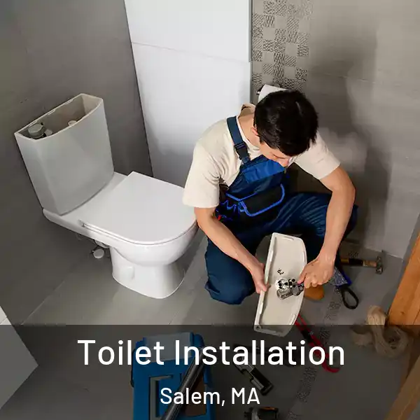  Toilet Installation Salem, MA
