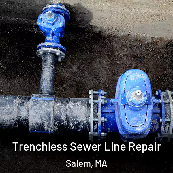  Trenchless Sewer Line Repair Salem, MA