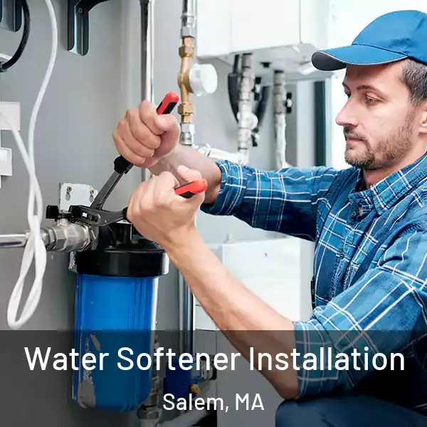  Water Softener Installation Salem, MA