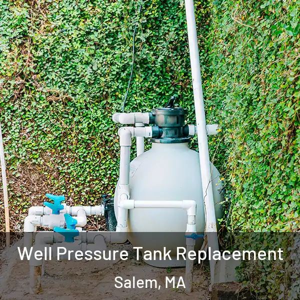  Well Pressure Tank Replacement Salem, MA